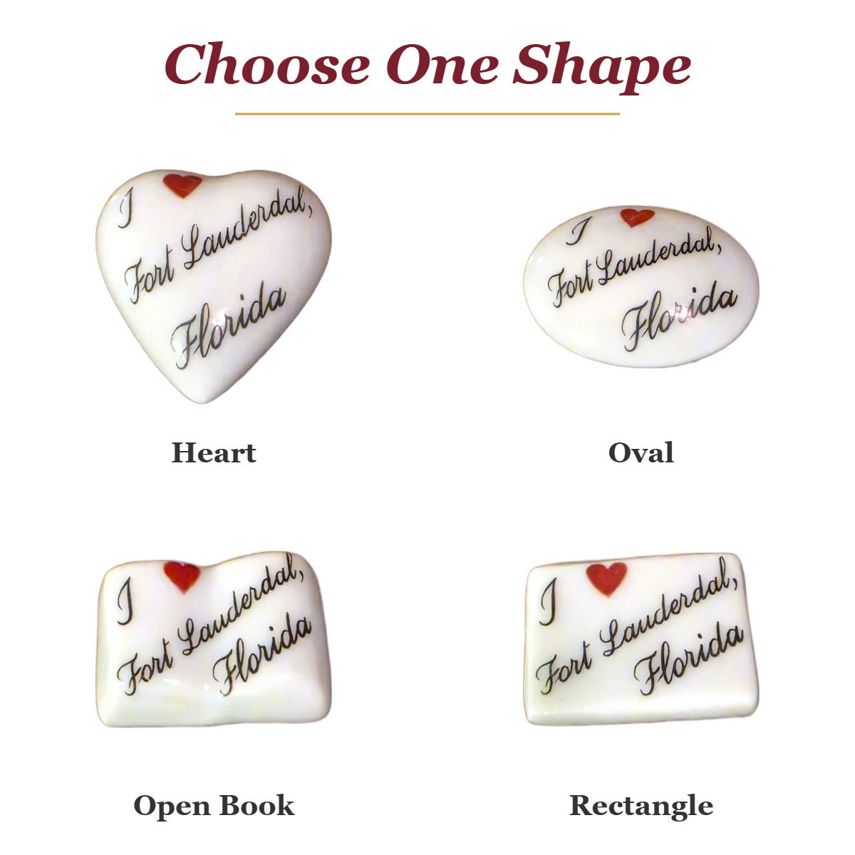 I Love Fort Lauderdale, Florida porcelain goodie trinkets in all shapes: heart, oval, open book, rectangle